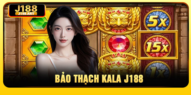 Bao Thach Kala J188