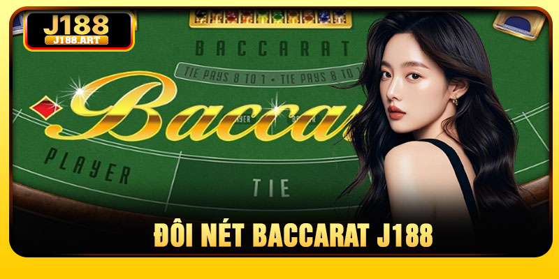 Đôi nét Baccarat J188