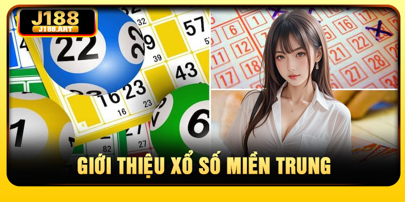Giới thiệu xổ số miền Trung