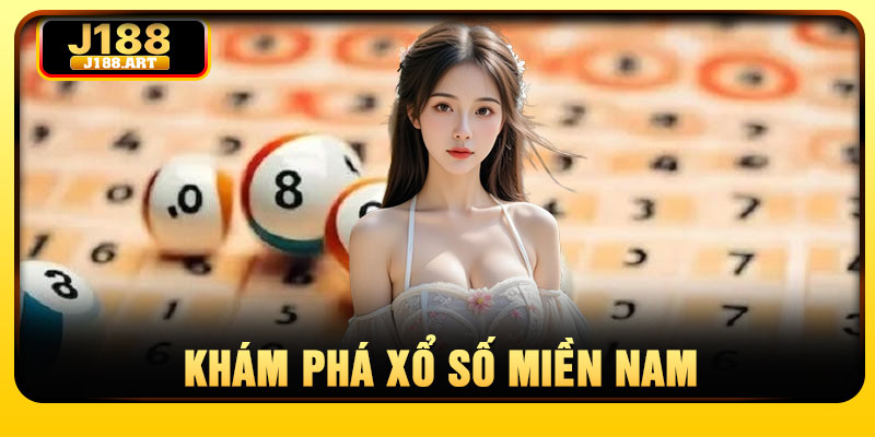 Khám phá xổ số miền Nam