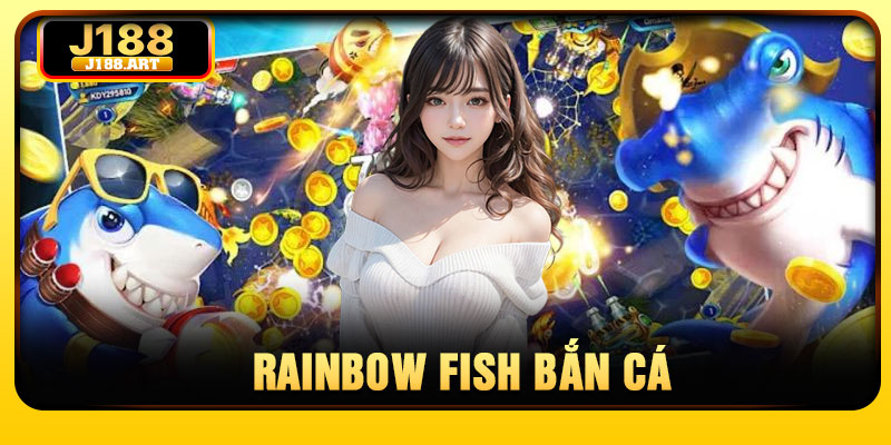 Rainbow Fish Ban Ca