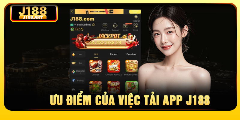 Ưu điểm của việc tải app J188